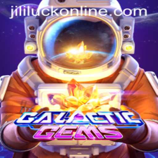 GalacticGems: A Stellar Adventure Awaits with Jililuck
